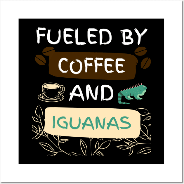 Fueled by Coffee and Iguanas Wall Art by jackofdreams22